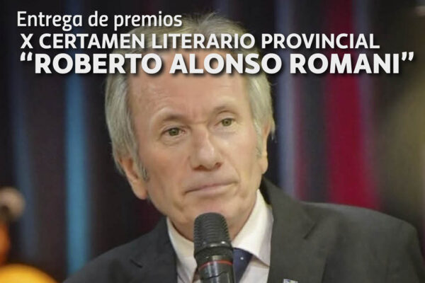 Premios y menciones – X Certamen Literario Provincial “Roberto A. Romani”