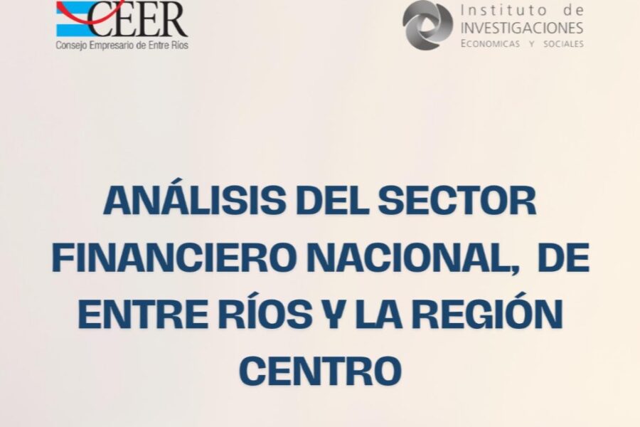 Entre Ríos: empresas y Estado se sostienen con crédito y ahorros de afuera